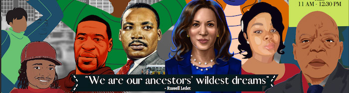 faces of black leaders with quote We are our ancestors wildest dreams