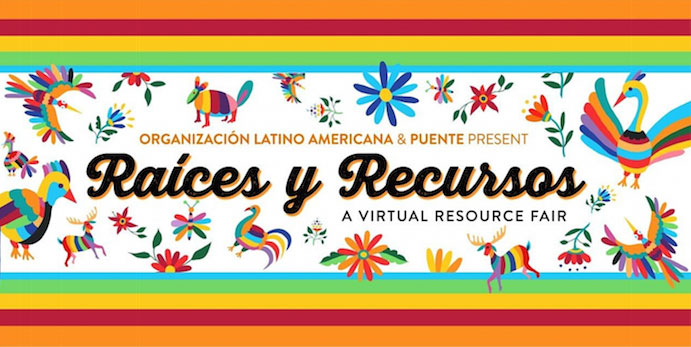Foothill College - Organización Latino Americana & Puente present:Raices y Recursos: A Virtual Resource Fair