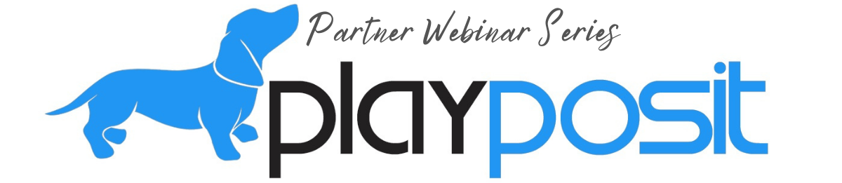 Playposit Partner Webinar Series